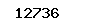 12736