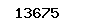13675