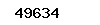 49634
